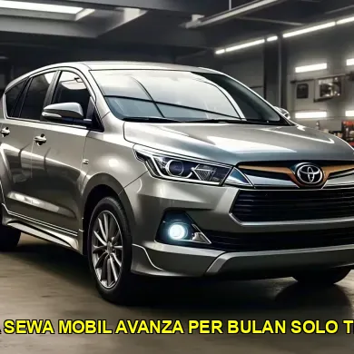 harga sewa mobil avanza per bulan solo terbaik